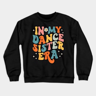 In My Dance Mom Era v3 Crewneck Sweatshirt